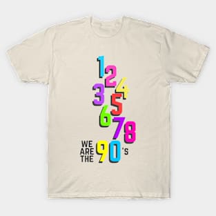 We are the 12345678 90's - Light Theme T-Shirt